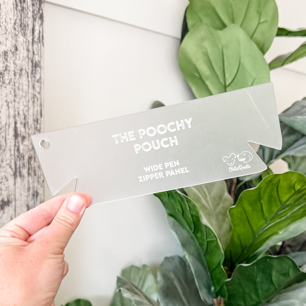 Poochy Pouch - Two Sizes - Set of 4 - Frost -  Acrylic Template