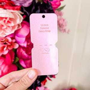 Open Center SQUARED Fancy Straps - Size 1.5" - LIMITED COLOR - Iridescent Pink - Set of 3 - Acrylic Template