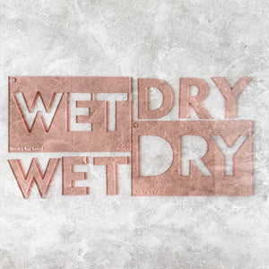 Wet +Dry for Wet/Dry Bag - CutOuts - ROSE GOLD - An Applique Template